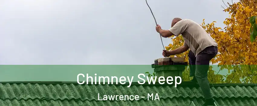  Chimney Sweep Lawrence - MA