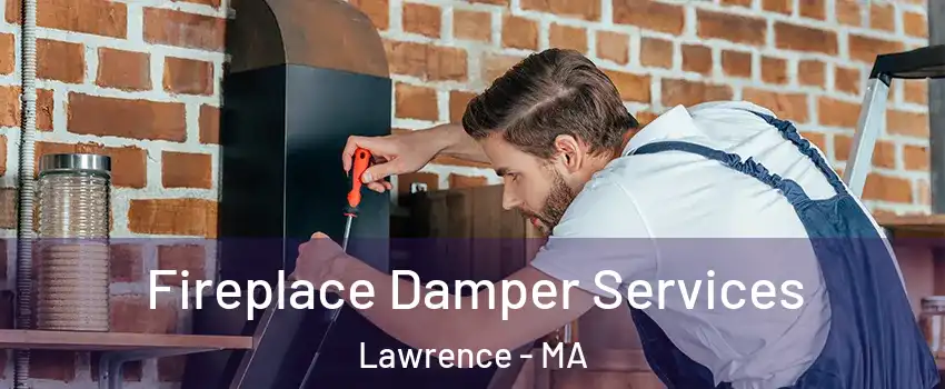  Fireplace Damper Services Lawrence - MA