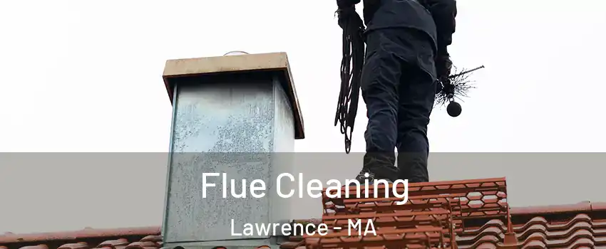  Flue Cleaning Lawrence - MA
