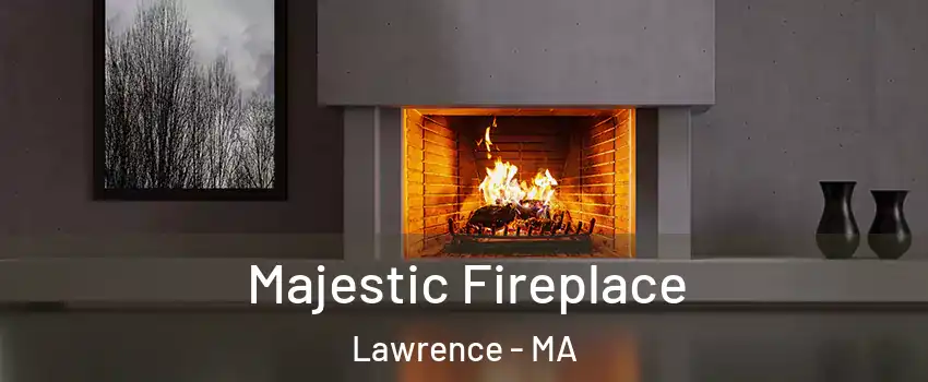 Majestic Fireplace Lawrence - MA